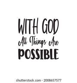 with god all things are possible letter quote