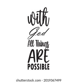 238 With god all things are possible Images, Stock Photos & Vectors ...