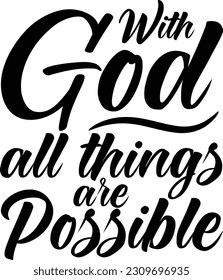 With God all things are Possible lettering vector illustration