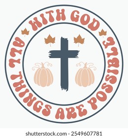 With god all things are possible retro t shirt design