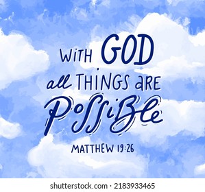 with god all things are possible. Scripture t shirts design, Hand drawn lettering phrase, Calligraphy t shirt design, Isolated on black background. Vector illustration