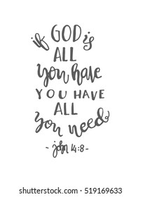 if God is all you have, you have all you need. Hand drawn lettering. Bible verse. Modern Calligraphy. Christian Poster