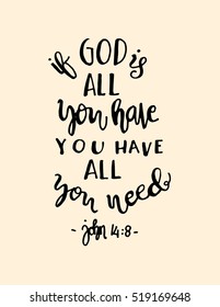 if God is all you have, you have all you need. Hand drawn lettering. Bible verse. Modern Calligraphy. Christian Poster
