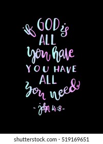 if God is all you have, you have all you need. Hand drawn lettering. Bible verse. Modern Calligraphy. Christian Poster
