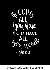if God is all you have, you have all you need. Hand drawn lettering. Bible verse. Modern Calligraphy. Christian Poster