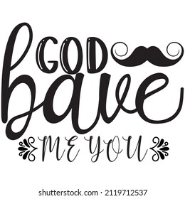 god bave me you t-shirt design,vector file.