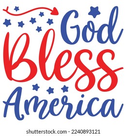 God Bless America, 4th July shirt design Print template happy independence day American typography design