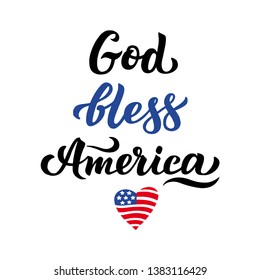 God, bless America and the American flag Patriotic Poster with handwritten letters on the day of remembrance, the fourth of July Great print for clothes, t shirt design. Postcard with Independence Day