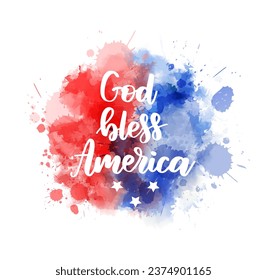 God bless America - handwritten lettering calligraphy on watercolor splash in red and blue colors. Template for United States of America national holiday banner, greeting card, invitation, poster