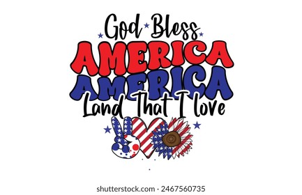 God Bless America Land That I love  PNG T-Shirt Design