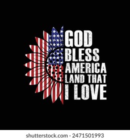 God bless America land that i love, Funny fourth of July shirt print template, Independence Day, 4th Of July Shirt Design, American Flag,  Freedom, Memorial Day, happy independence day American
