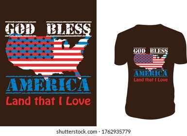 God Bless America shirt- Land that I Love t shirts design, 4th of July t shirts, greeting cards, Vector graphic, typographic poster or t-shirt.