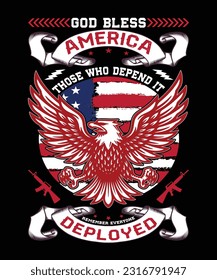 GOD BLESS AMERICA THOSE WHO DEPEND IT REMEMBER EVERYONE DEPLOYED