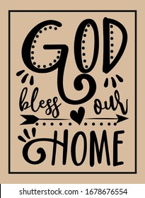 God bless our home- calligraphy text on beige backround.Good for home decor , poster, banner, textile print.