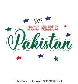 God bless pakistan, Spiritual and religion slogan quotes for vector elements, t-shirt print and merchandising design for any fabric print.