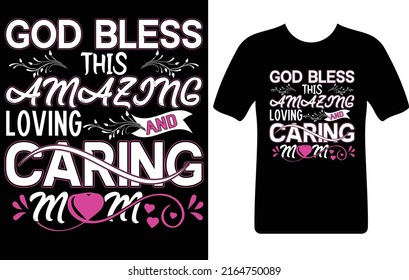 god bless this amazing loving and...T-shirt design template