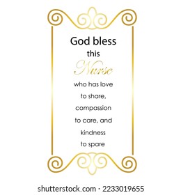 God bless this Nurse, gratitude message, gratefulness gift for Healthcare Medical Worker, Nurse Appreciation isolated on white background.