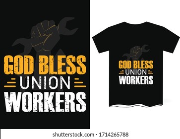 God bless union workers-Labor Day T-shirt Design