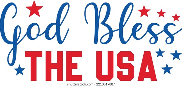 God Bless The USA Vector File, 4th Of July Svg Design