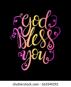 God Bless You. Hand Lettered Quote. Modern Calligraphy