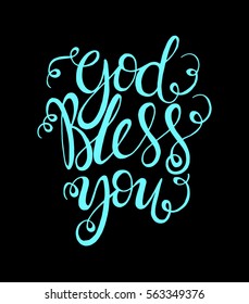 God Bless You. Hand Lettered Quote. Modern Calligraphy