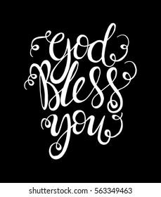 God Bless You. Hand Lettered Quote. Modern Calligraphy