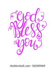 God Bless You. Hand Lettered Quote. Modern Calligraphy