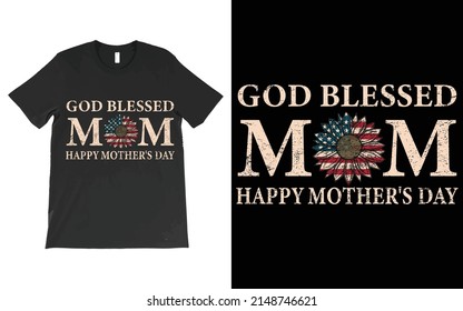 GOD Blessed MOM T-Shirt Design Vector, Mothers Day Shirt, Patriotic Mom Tee, Mom Gift, Mother's Day Outfit, US Flag Tee.