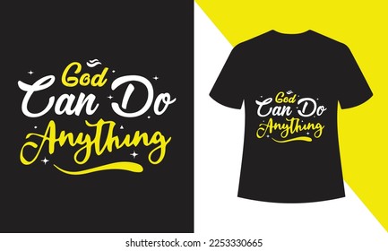 God can do anything T-shirt Design