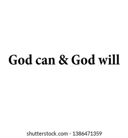 God can and God will text, Christian typography design for print or use as poster, flyer or T shirt