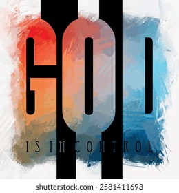 GOD is in control vector typography design concept  for banner, poster, print black and white frame