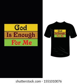 God Is Enough For Me , Vector T Shirt Design 