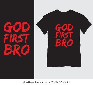 Diseño de camiseta "God First Bro" - texto rojo audaz en camiseta negra, mensaje inspirado en la fe para la creencia y las prioridades