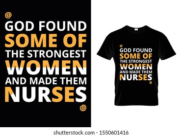 God Found Some Of The Strongest Women And Made Them Nurses