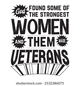 God found some of the strongest women. Memorial veterans Day