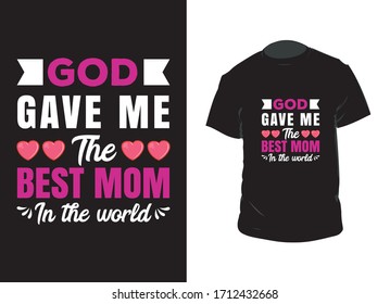. "God gave me the best mom in the world" typography vector art. Can be used for t-shirt print, mug print, pillows, fashion print design, kids wear, baby shower, greeting and postcard.