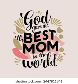 God gave me the best mom vector design