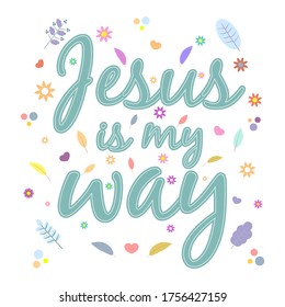 God gives people hope. The Bible, the word of God. Christianity. The number of believers is growing. Lettering Jesus is my way. Bible study concept. Colorful vector illustration.