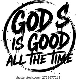 God Is Good All the Time Christian Brush Typography