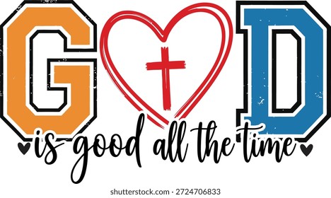 God Is Good All the Time – Heart Cross Typography Christian Design