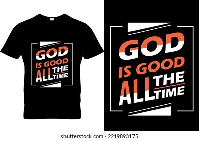 god is good all the time t shirt design