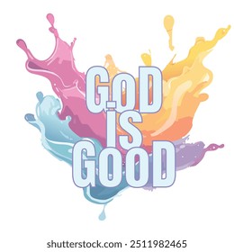 God is good. Bible Verse design for print	