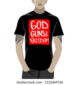 God, guns and freedom. Unique vector illustration with hand darwn lettering. Sample of using vector illustration as a print on a t-shirt.