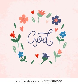 God. Hand drawn vector illustration. Hand drawn vector quote about God. Religions lettering perfect for apparel, banners, flyers, greeting cards. Vector hand drawn motivational and inspirational quote