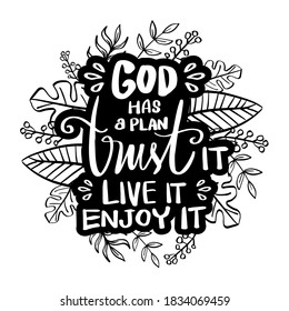 God has a plan trust it live it enjoy it. Quote typography.