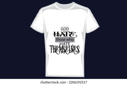 God hate those who hate themselves tshirt design