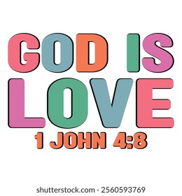 
God Is Love 1 John 4 8 T shirt Design Lover