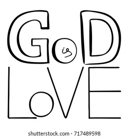 God is love. Bible lettering.  Handwritten text  about Jesus Christ  Vector design