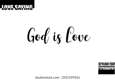 God is Love Modern Stylish Typography Text Inspirational Love Quote