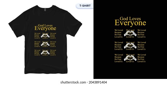 God Loves Everyone T shirt Design. vector, apparel, vintage, retro, carpenter t shirt design. Vector print, typography, poster. Global swatches.